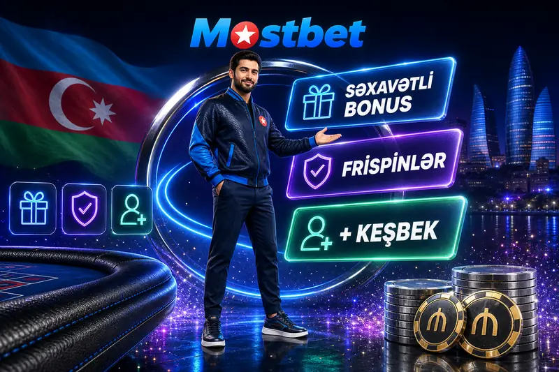 mostbet — Mostbet Azərbaycan tam icmal, bonuslar və qeydiyyat 2026